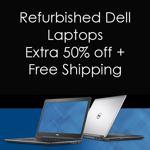 Refurb Dell Laptops 50 off 499 or more + Free S/H