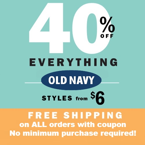 Old Navy Coupon Extra 40 off Sitewide + Free Shipping