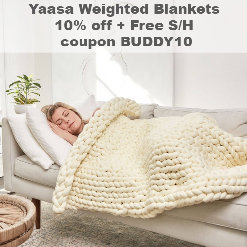 Yaasa Coupon : 10% off + Free S/H on Weighted Blankets code BUDDY10