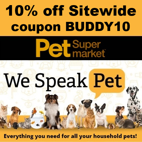 Pet Supermarket Coupon 10 off Sitewide code BUDDY10